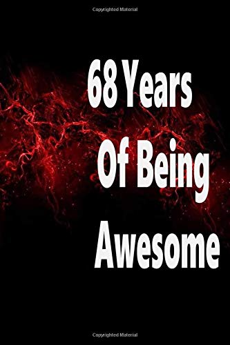 68 Years Of Being Awesome: Birthday Gift : Blank Lined Journal Notebook, 125 Pages, Soft Matte Cover, 6 x 9 In Lifestyle
