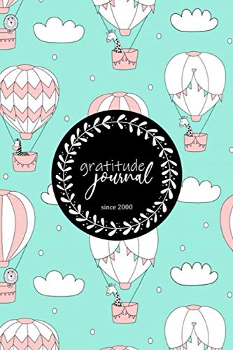 Gratitude Journal, balloons sky : A 52 Week Guide To Cultivate An Attitude Of Gratitude for Women/Man: Gratitude journal Gift, 52 Quotes for 52 weeks, 6x9, Soft Cover, Matte Finish book