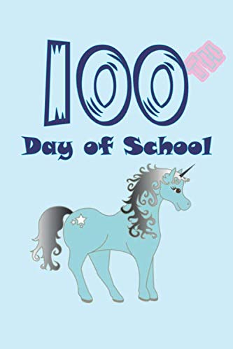 100th Day of School: Unicorn Notebook, Journal, Personal Diary, 6 X 9 Large, 110 Pages Novels & Short Stories
