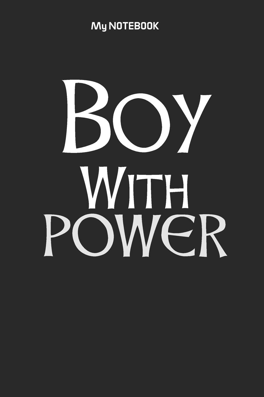 Boy With POWER: Ruled Lovely Copy Book, SOFT Cover Girls Kids Elementary School Supplies Student Teacher Daily Creative Writing Journal, 100 Pages Non-fiction