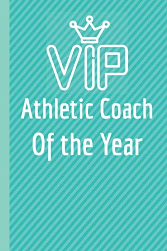 Athletic Coach of the Year.: Lined 6 x 9 Journal with 100 Pages, To Write In, Friends or Family Gift Essays & Short Stories