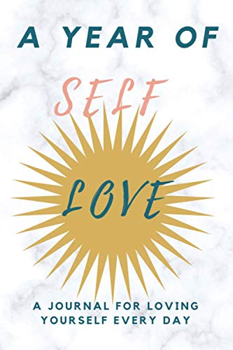 A Year Of Self Love: Self Love Gift / Energy Flows Where Attention Goes Goal Journal / Notebook / Diary / Unique Greeting & Birthday Card Alternative Books