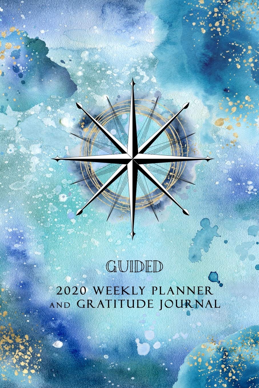 Guided: 2020 Weekly Planner and Gratitude Journal (Salt, Sand and Sea, Band 7) Lifestyle