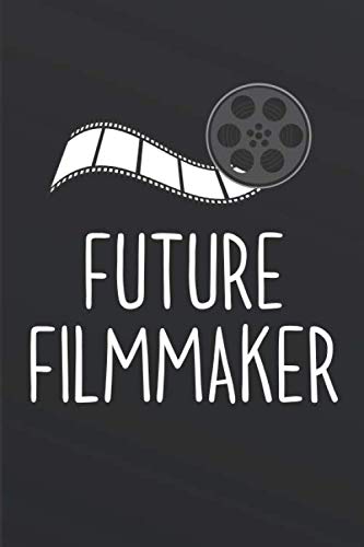 Future Filmmaker: Black Blank Lined Journal Notebook for Filmmaker Cinematographer Editor Film Maker Screenwriter Indie Director Movie Producer Graduation Gift book