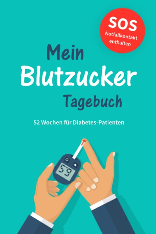Blutzucker-Tagebuch: Zum täglichen Aufzeichnen von Blutzucker, Blutdruck, Insulin etc. für Diabetes-Patienten | 52 Wochen | Mit Notfallkontakt Health, Nutrition & Fitness