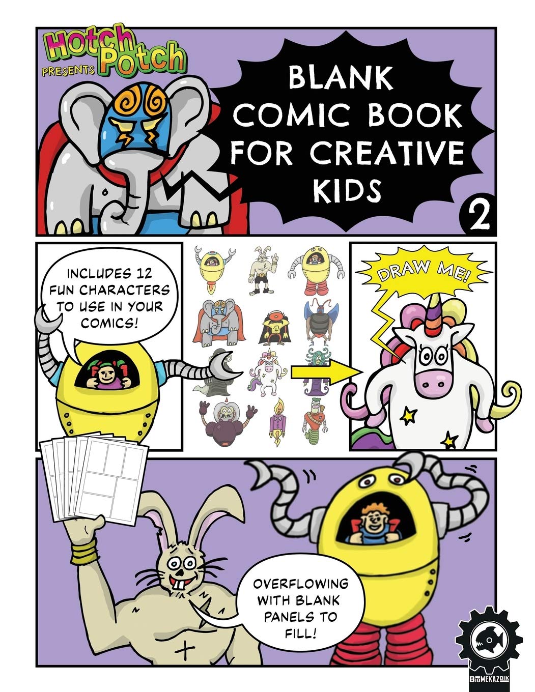 Blank Comic Book For Creative Kids: Includes A Variety Of Templates, Comic Making Tips, And A Dozen Fun Characters To Draw Books