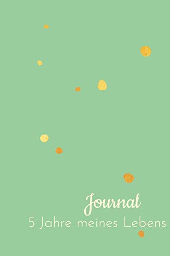 5 Jahre meines Lebens - Minimalistisches 5 Jahres Tagebuch (A5) mit Kalenderseiten für jeden Tag - inklusive 29. Februar: Erinnerungen & Gedanken sammeln, Motivation, Achtsamkeit & Glück finden Hobbies & Crafts