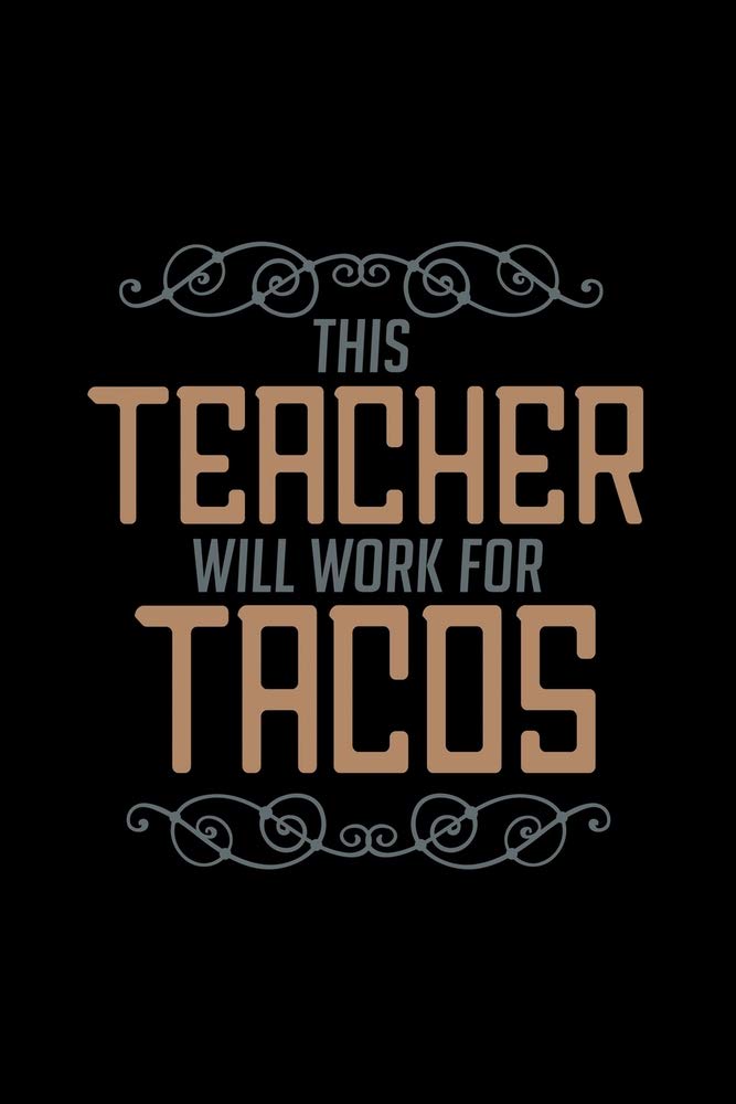 This teacher will work for tacos: 110 Game Sheets - 660 Tic-Tac-Toe Blank Games | Soft Cover Book for Kids | Traveling & Summer Vacations | 6 x 9 in | ... x 22.86 cm | Single Player | Funny Great Gift book