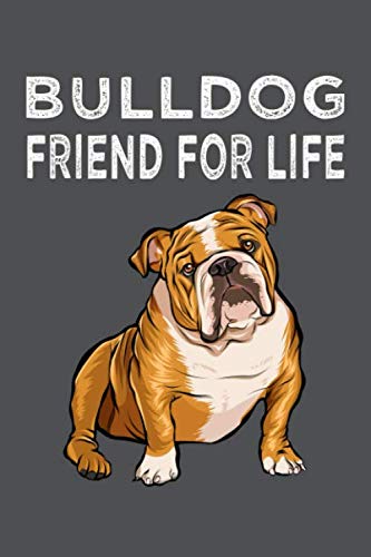 Bulldog Friend For Life: Bulldog Lined Journal Notebook Pets