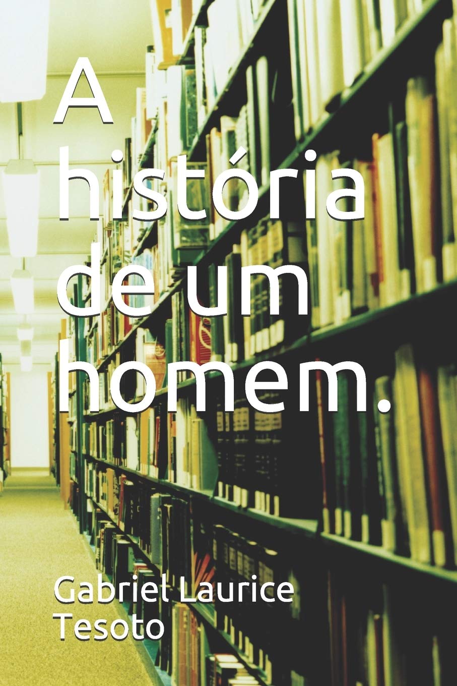 A história de um homem. Contemporary literature