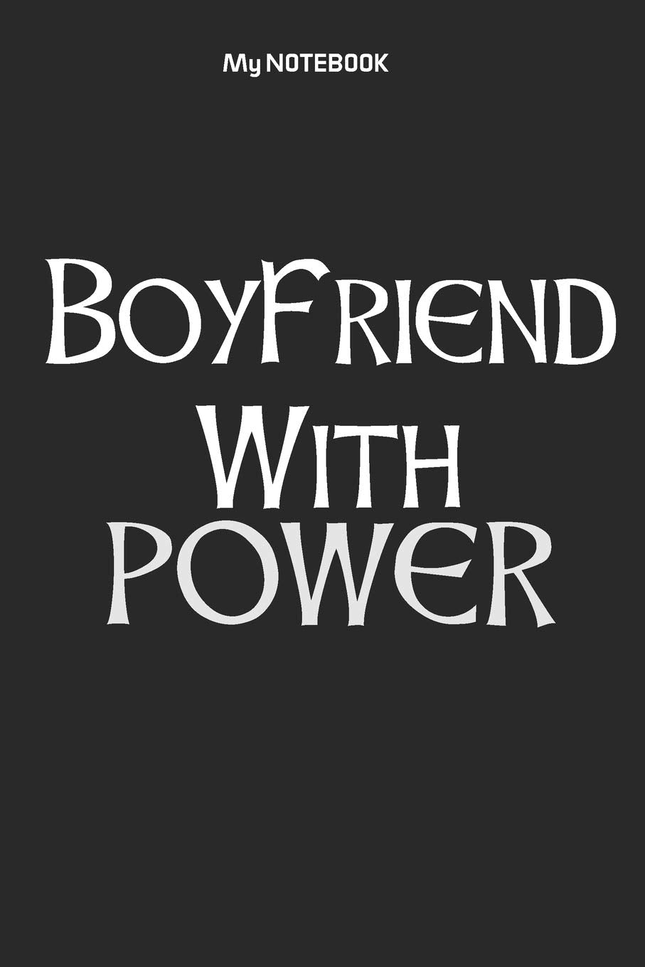 BoyFriend With POWER: Ruled Lovely Copy Book, SOFT Cover Girls Kids Elementary School Supplies Student Teacher Daily Creative Writing Journal, 100 Pages Novels & Short Stories