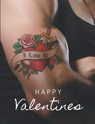 Happy Valentines: Cute Journal Notebook 7.44x9.69 Perfectly Sized For Writing Anything You Desire-Gift For Yourself Or That Special Someone Partnership & Love