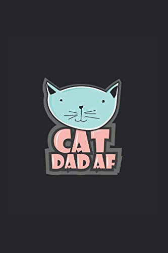 Cat Dad AF: Cat Parents Owners Graphic Ideal For Every Cat Daddy Who Want's To Show The Pride From Kitten To Maine Coon. Books