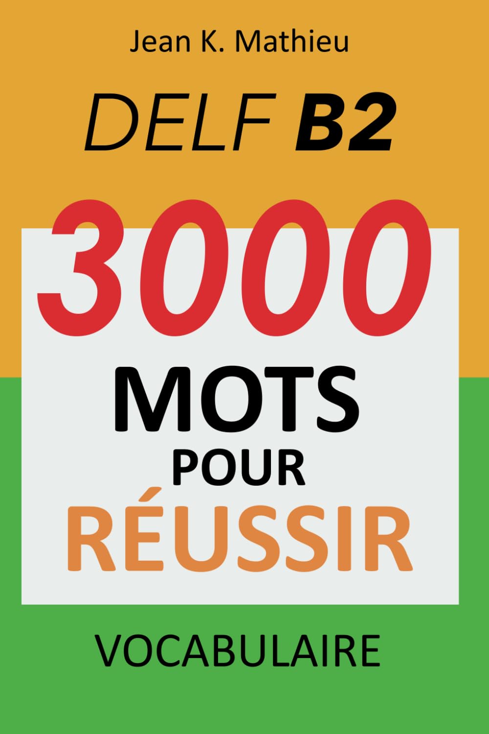 Vocabulaire DELF B2 - 3000 mots pour réussir Foreign Languages ​​& Dictionaries