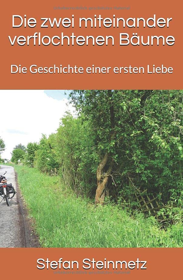 Die zwei miteinander verflochtenen Bäume: Die Geschichte einer ersten Liebe Contemporary Romance