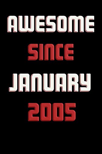 Awesome Since January 2005: Birthday Gift for 15 Years Old Party. Blank lined journal/Notebook for your retro friend. 6x9 inches, 120 pages. Non-fiction