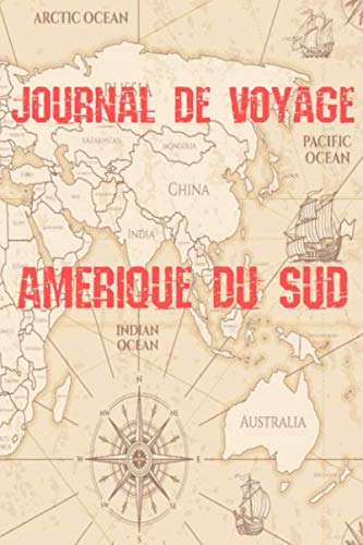 Journal de Voyage Amérique du Sud: Carnet de voyage | Préparation de votre voyage | Lieux indispensables à visiter | Checklists | Souvenirs | 6 x 9 pouces | Bullet time | Amérique du Sud | Travel