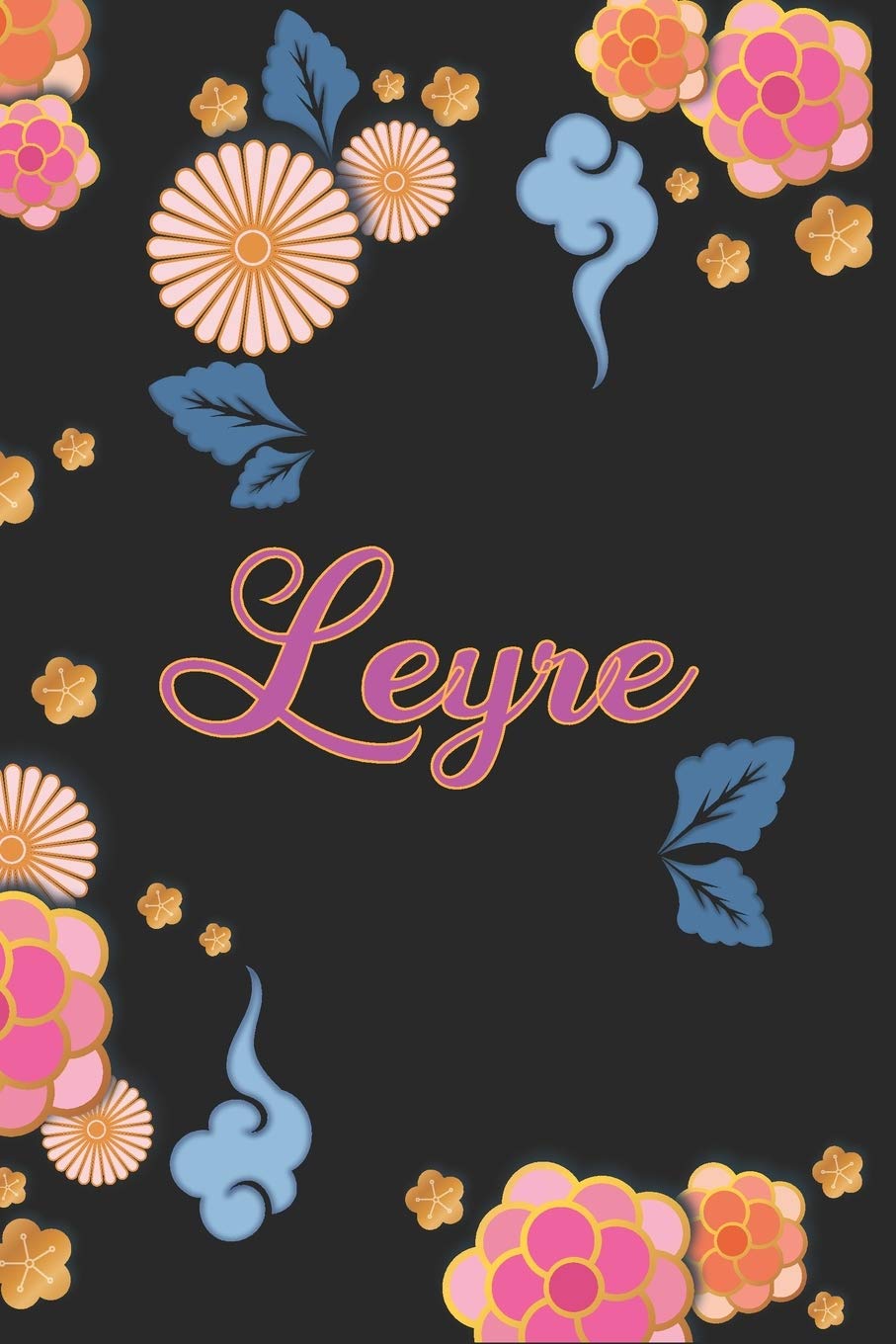 Leyre: Diario / Libreta de Notas Cuaderno con 100 Páginas 6x9" (15x23cm) | Páginas con Rayas Horizontales y en Blanco | Regalo Perfecto Para mujeres y niñas con Patrón de flores chinas. Essays & Short Stories