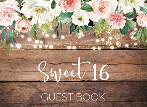 Sweet 16 Guest Book: Pink Floral Rustic Wood Cover Edition Reference Books
