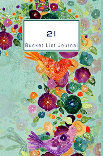Twenty One Bucket List Journal: 100 Bucket List Guided Journal Gift For 21th Birthday For Girls And Women Turning 21 Years Old Essays & Short Stories