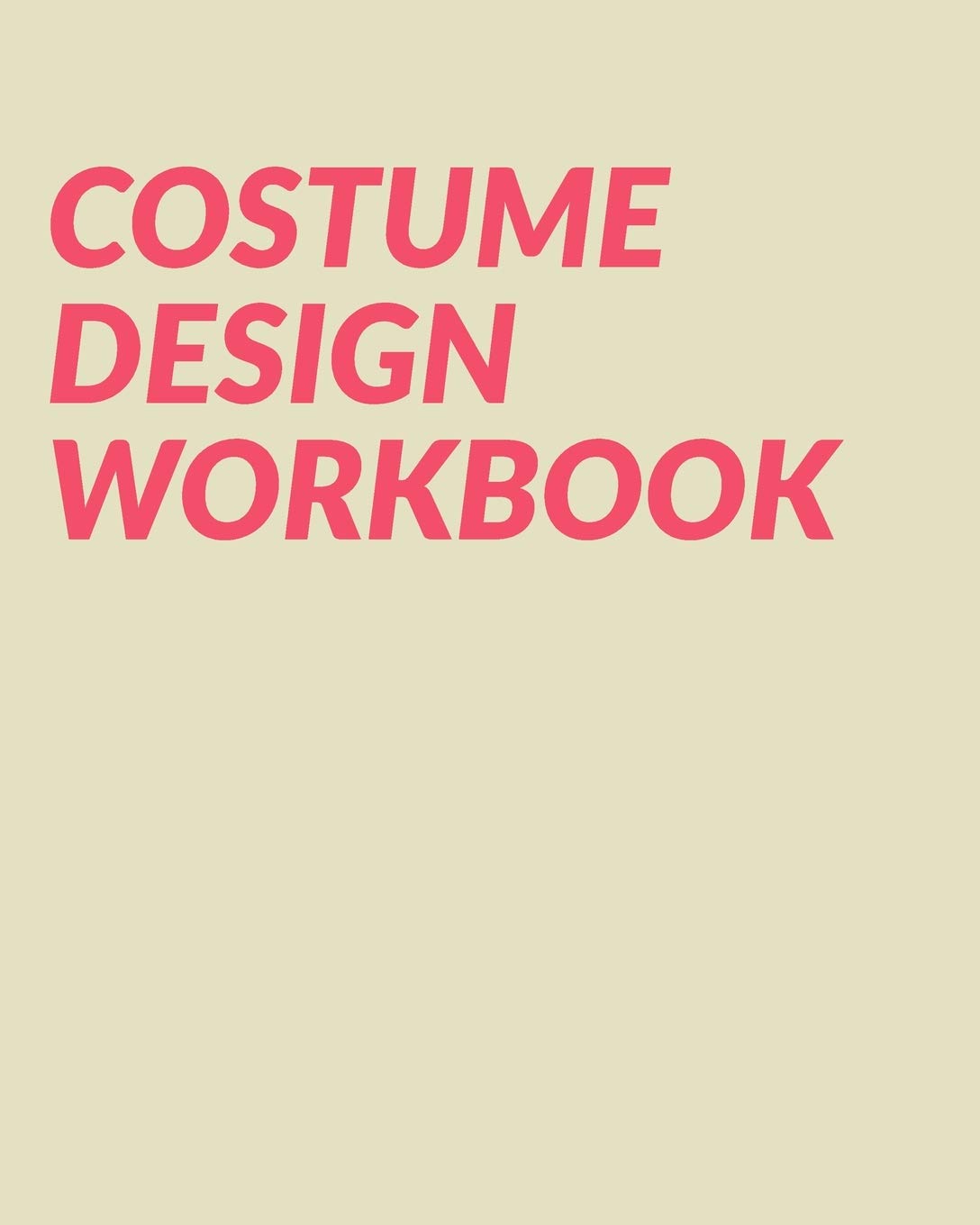 Costume Design Workbook: Planning Book for Designing and Organizing Costumes for Theatrical Productions | Modern Coral Pink Cover Design Film, Art & Culture