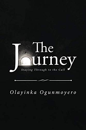 The Journey: Staying Through to the Call Religion & Esotericism