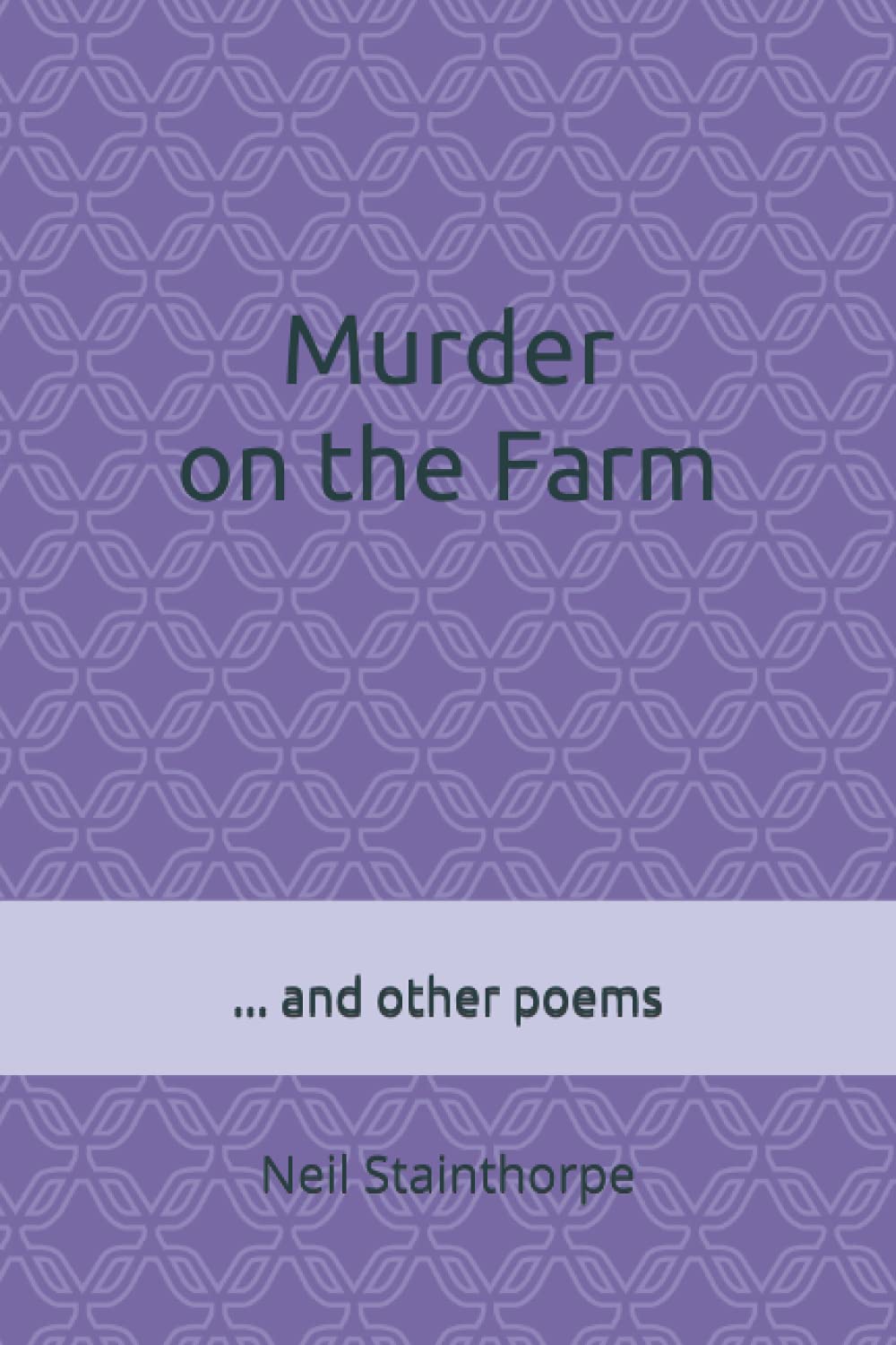 Murder on the Farm... and other poems Humour & Satire
