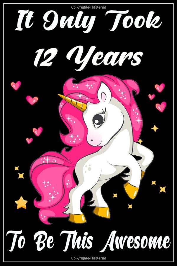 It Only Took 12 Years to be this Awesome: Unicorn Journal and Sketchbook Gift for 12 Years Old Girls, Blank and Lined Journal for a Funny 12th Birthday Gift for Girls. Essays & Short Stories