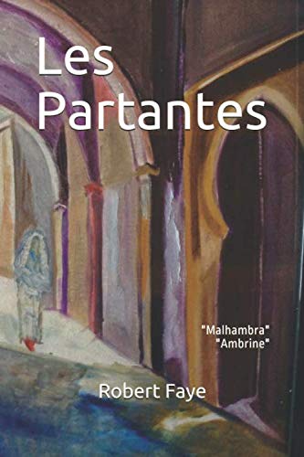 Les Partantes: Malhambra suivi de Ambrine Action & Adventure