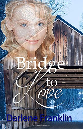 Bridge to Love: Christian historical romance Large Print (A Maple Notch Romance, Band 2) Religion & Esotericism
