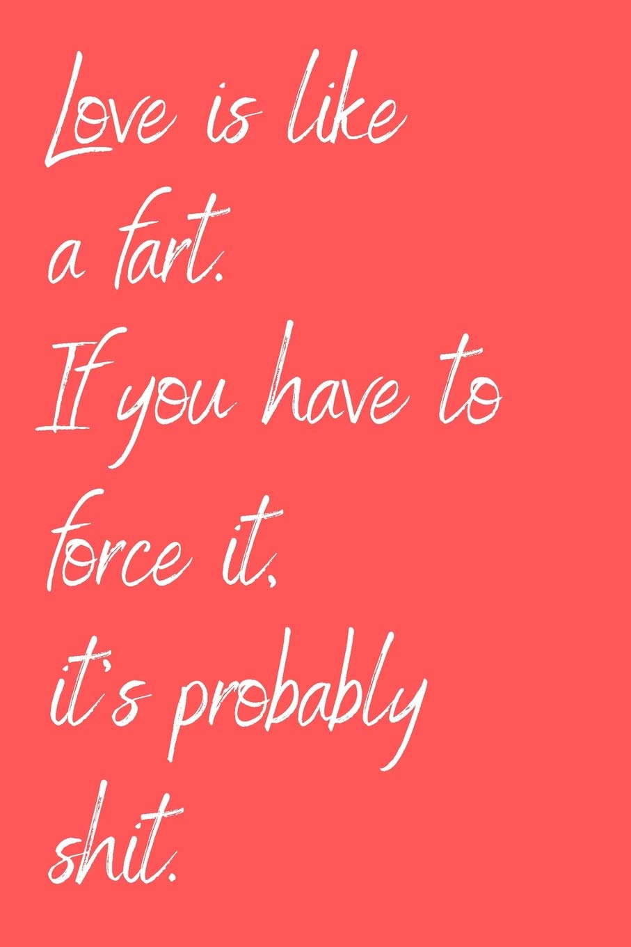 Love is like a fart: Funny Quote Cute Valentines Day Gift Notebook for Boyfriend Husband Fiance Couples Gifts for Boyfriend From Girlfriend: Great ... Romantic Jokes Couples Gifts For Him Present Partnership & Love