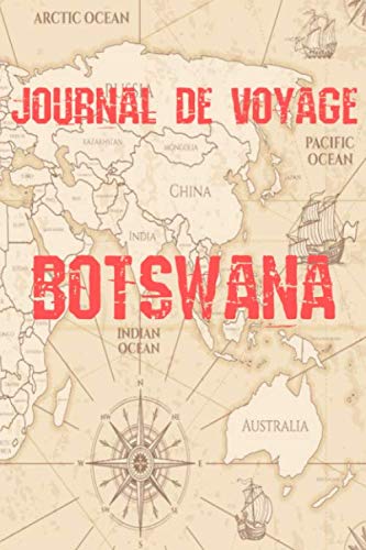 Journal de Voyage Botswana: Carnet de voyage | Préparation de votre voyage | Lieux indispensables à visiter | Checklists | Souvenirs | 6 x 9 pouces | Bullet time | Botswana | Travel