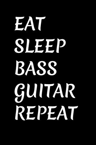 Eat Sleep Bass Guitar Repeat: Funny Musical Gift Idea: Blank Music Sheet Notebook / Music Manuscript Paper / Notebook for Musicians / Funny Gift For Music Lovers... 6" x 9", Soft Cover, Matte Finish Arts & Music