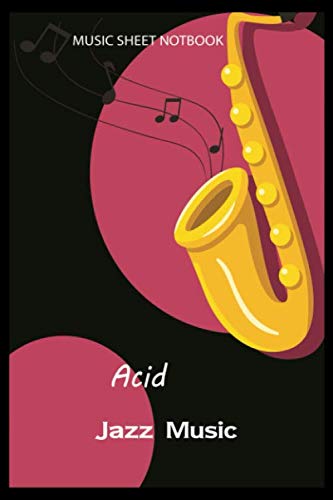 Acid Jazz Music Music Sheet Notebook: Lined Notebook / Journal Gift, 110 Pages, 6x9, Soft Cover, Matte Finish book