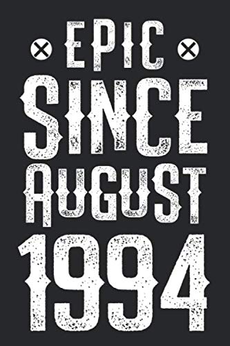 EPIC SINCE AUGUST 1994: funny birthday gift for boy or girl 26th Birthday Gift notebook | 110 Pages | Large 6"X 9" | Blank Lined Journal Non-fiction