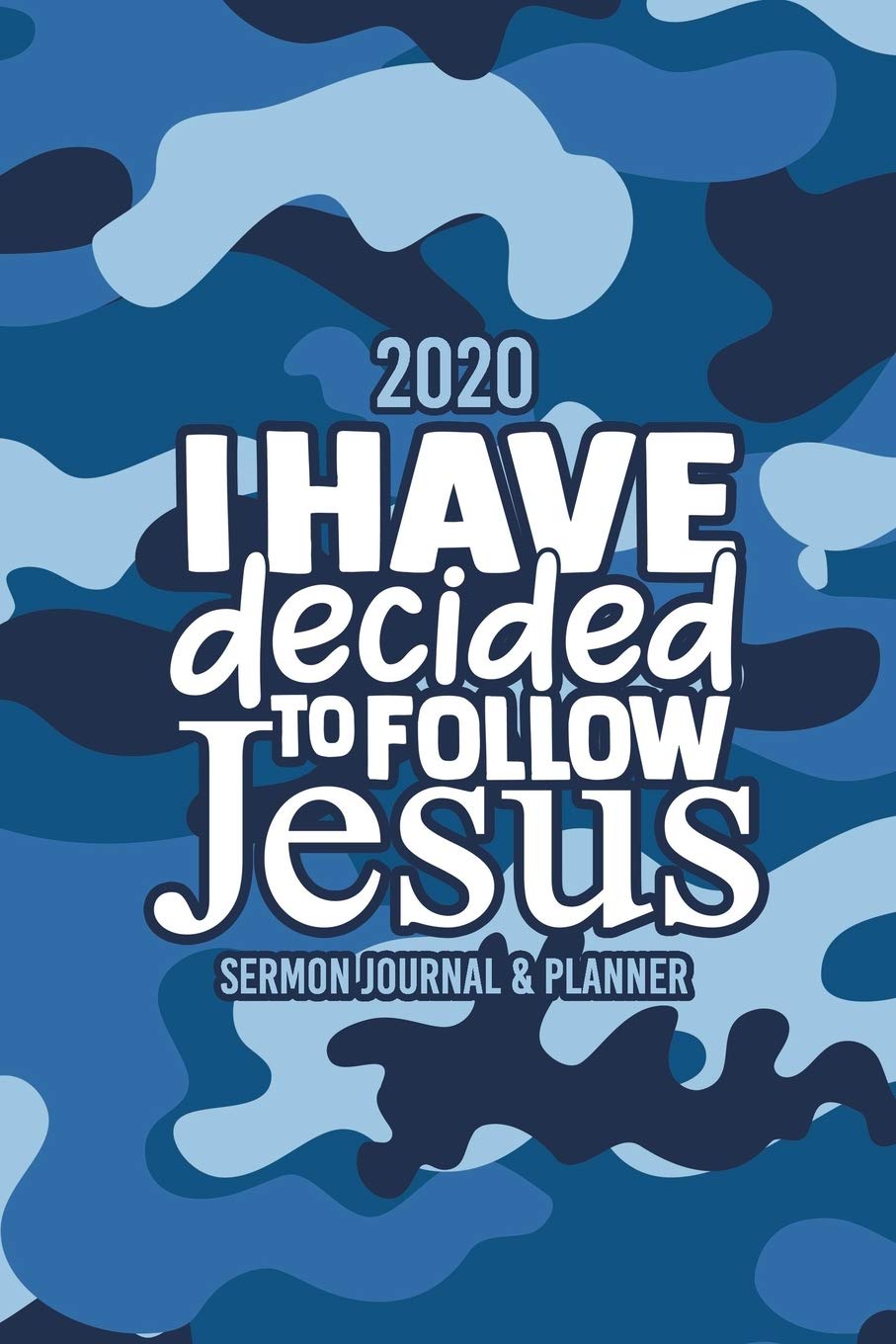 I Have Decided To Follow Jesus: Sermon Notes and Weekly Planner Essays & Short Stories