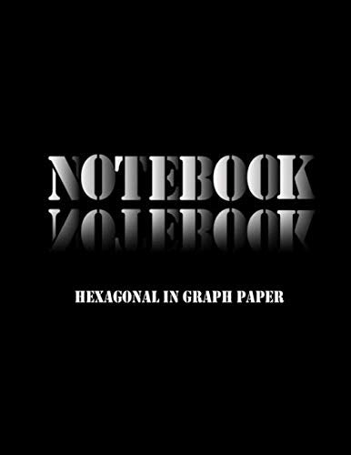 hexagonal in graph paper notebook: Hexagonal graph paper & Lined paper Organic Chemistry 100 pages, 1/4 Inch Hexagons 8.5" x 11" Inches Business & Technology