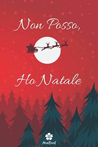 Non Posso, Ho Natale: Quaderno originale e divertente per Natale Non-fiction
