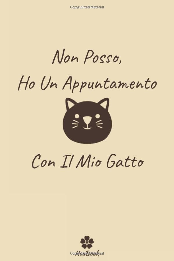 Non Posso, Ho Un Appuntamento Con Il Mio Gatto: Notebook originale e divertente per gli amanti dei gatti Pets