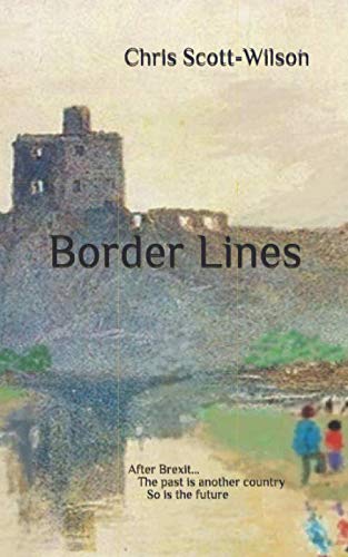 Border Lines: After Brexit... The past is another country. So is the future book