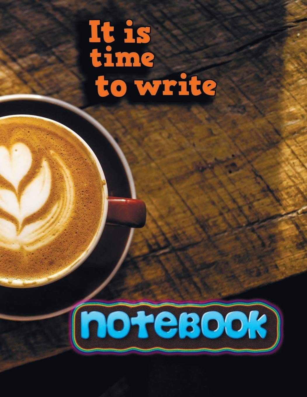 Notebook: it is time to write 27 Notebook; Lined Notebook Journal, Ruled notebook college - 120 Pages - Large (8.5 x 11 inches) Education & Training