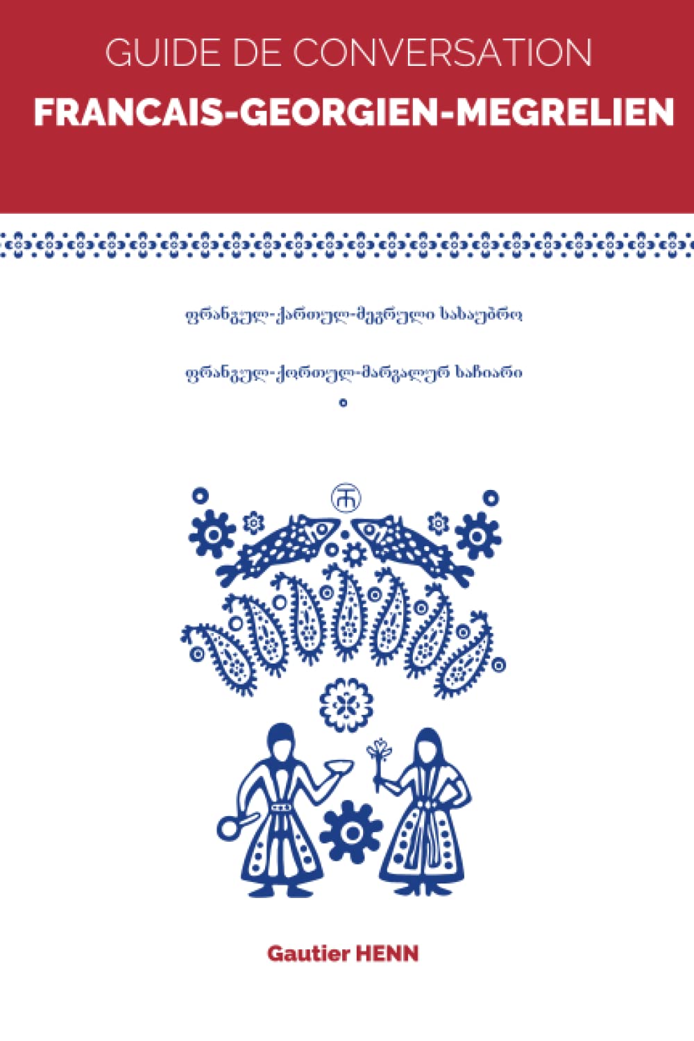 Guide de conversation français-géorgien-megrélien book