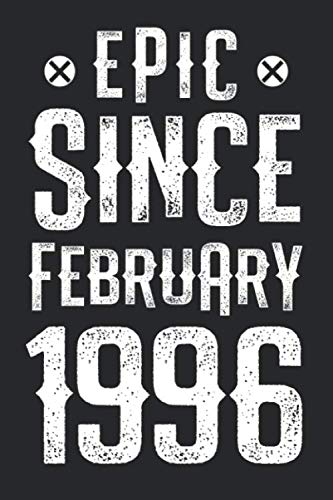 EPIC SINCE FEBRUARY 1996: funny birthday gift for boy or girl 24th Birthday Gift notebook | 110 Pages | Large 6"X 9" | Blank Lined Journal Non-fiction