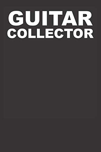 Guitar Collector 120 Page Notebook Lined Journal For Lovers Of Guitars Books