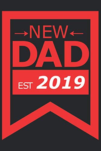 New DAD est 2019: New DAD est 2019: Notizbuch / Notebook / Journal / Taschenbuch Geschenk (6 x 9 Zoll - 110 Seiten - liniert) Books
