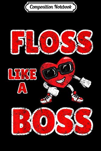 Composition Notebook: Vintage Floss Like A Boss Valentine's Flossing Hear Journal/Notebook Blank Lined Ruled 6x9 100 Pages Manga