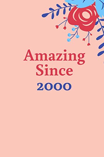 Amazing since 2000 Notebook: Lined Notebook/ stationery/ Journal Gift, 120 pages, 6x9, Soft Cover, Matt Finish book