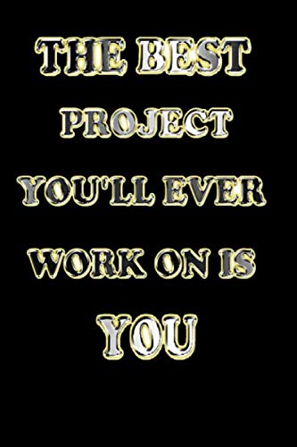 THE BEST PROJECT YOU'LL EVER WORK ON IS YOU: Fitness & Diet Daily Fitness Sheets Gym Physical Activity Training Diary Journal, Bodybuilding EXERCISE NOTEBOOK GIFT Leisure & Fun
