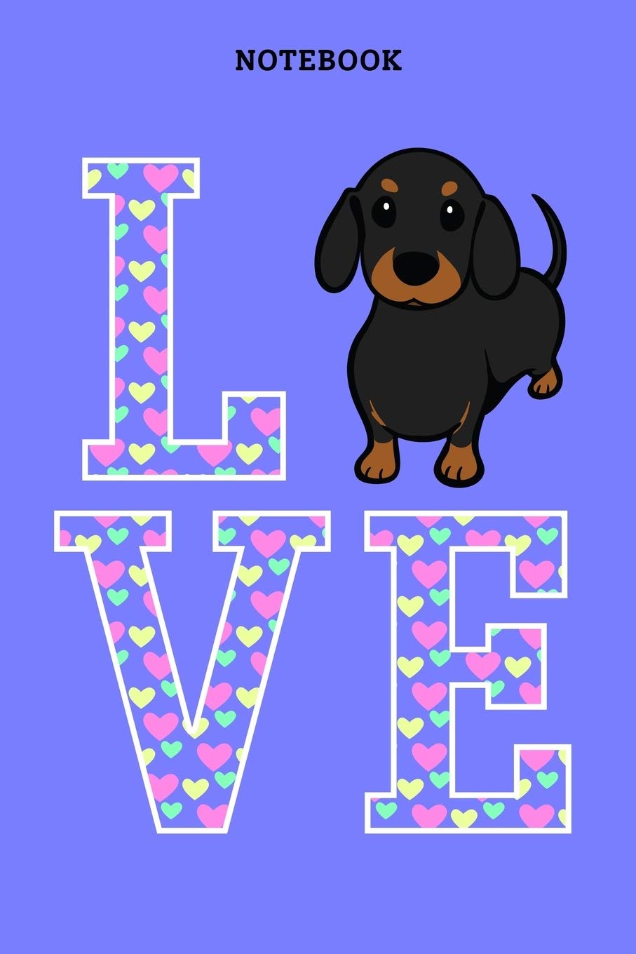 Notebook: I Love Dachshund Dog Blank Lined Journal To Write In For Notes, Ideas, Diary, To-Do Lists, Notepad - Dachshund Gifts For Weiner Dog, Weenie ... Men, Teen & Kids Who Love Dachshund Dog Pets