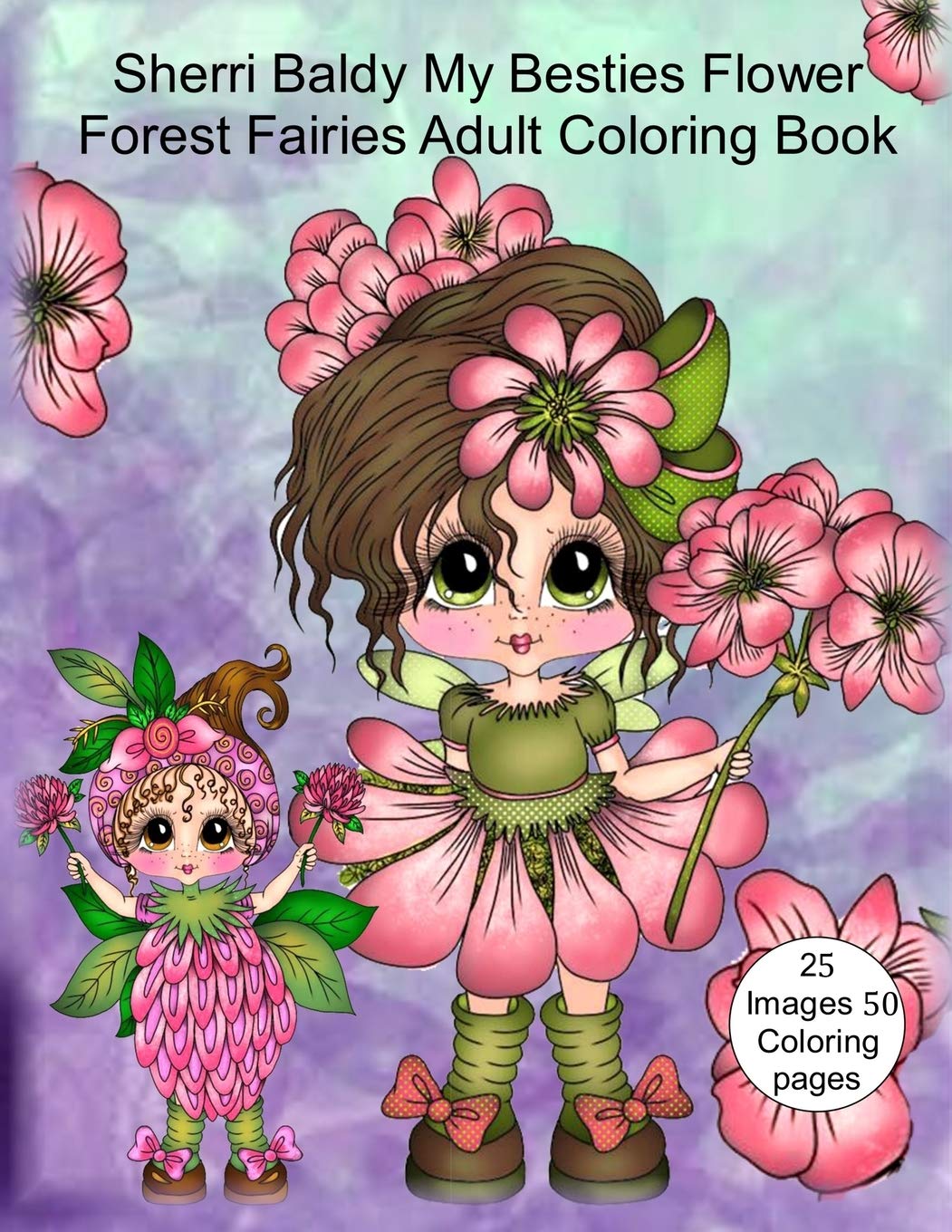 Sherri Baldy My Besties Flower Forest Fairies Adult Coloring Book book